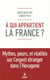 À Qui Appartient La France ?