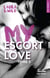 My escort love - Tome 02