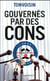 Gouvernés par des cons