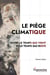 Le piège climatique : Entre le temps qui vient et le temps qui reste