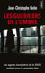 Les guerriers de l'ombre