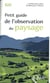 Petit guide de l'observation du paysage (2e édition)