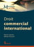 Droit commercial international (édition 2012)