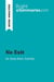 No Exit by Jean-Paul Sartre (Book Analysis) : Detailed Summary, Analysis and Reading Guide