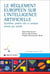 Le règlement européen sur l'intelligence artificielle : Synthèse, points-clés et analyse article par