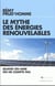 Le mythe des énergies renouvelables
