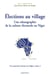 Les pouvoir locaux au Niger Tome 2 - élections au village, une ethnographie de la culture électorale au Niger