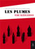 Les plumes - parcours d'un esprit libre dans un monde étrange