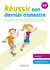 Réussir son dernier trimestre : et préparer son entrée dans la classe supérieure - CP