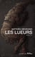Les lueurs - récit