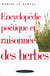 Encyclopédie poétique et raisonnée des herbes