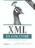 O'reilly xml en concentre 3ed (3e édition)