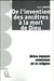 De l'invention des ancêtres à la mort de Dieu - brève histoire relativiste de la religion