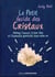 Le petit guide des cristaux - attirez l'amour, le bien-être et l'harmonie spirituelle dans votre vie