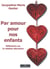 Par Amour Pour Nos Enfants