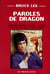 Bruce Lee, paroles de dragon - entretiens 1958-1973