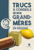 Trucs et conseils de nos grands-mères en révgions
