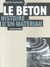 Le beton, histoire d'un materiau