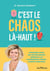 C'est le chaos là-haut ! : Prendre soin de votre santé grâce à la cohérence coeur-corps- cerveau