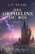 Les orphelins du roi Tome 2