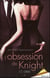 Tout ou rien t.2 - l'obsession de knight