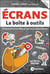 Écrans : La boîte à outils - Comprendre leurs effets et intervenir adéquatement