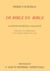 De bible en bible. le texte sacre de l alliance entre dieu et le genre humain