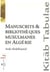 Manuscrits et bibliothèques musulmanes en algérie