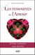 Les ressources de l'amour - 12 états-ressources pour être soi