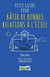 PETIT GUIDE POUR BATIR DE BONNES RELATIONS A L'ECOLE