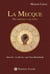 La Mecque des origines à nos jours : Suivi de la "Ka'ba" par Titus Burckhardt