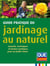 Guide pratique du jardinage au naturel - conseils, techniques et bonnes pratiques pour un jardin réussi