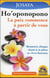 Ho Oponopono - La Paix Commence A Partir De Vous - Remettre Chaque Chose A Sa Place Et Vivre Heureux