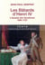Les bâtards d'Henri IV - l'épopée des Vendômes 1594-1727