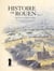 Histoire de Rouen, vol. 2 : De 1815 à nos jours