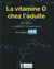 La vitamine D chez l'adulte