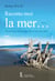 Raconte-moi la mer... Tome 1