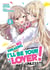 There's no freaking way I'll be your lover ! Unless... Tome 5