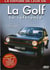 La Voiture de leur vie - La Golf, la référence