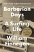 BARBARIAN DAYS: A SURFING LIFE