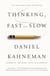 Thinking, Fast and Slow