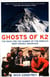 THE GHOSTS OF K2 - THE EPIC SAGA OF THE FIRST ASCENT