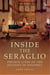 Inside the seraglio : private lives of the sultans in istanbul