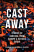 CAST AWAY - STORIES OF SURVIVAL FROM EUROPE'S REFUGEE CRISIS