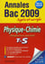 Objectif bac - physique/chimie - terminale s - annales et sujets corrigés (édition 2009)