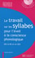 Le travail sur les syllabes pour l'éveil à la conscience phonologique