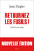 Retournez les fusils ! choisir son camp