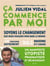 Ça commence par moi - soyons le changement que nous voulons voir dans le monde