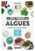 Les super-pouvoirs des algues : vitamines, oligo éléments, minéraux... - 40 recettes pour les adopter au quotidien