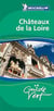 Le guide vert Tome 10 : CHATEAUX DE LA LOIRE
